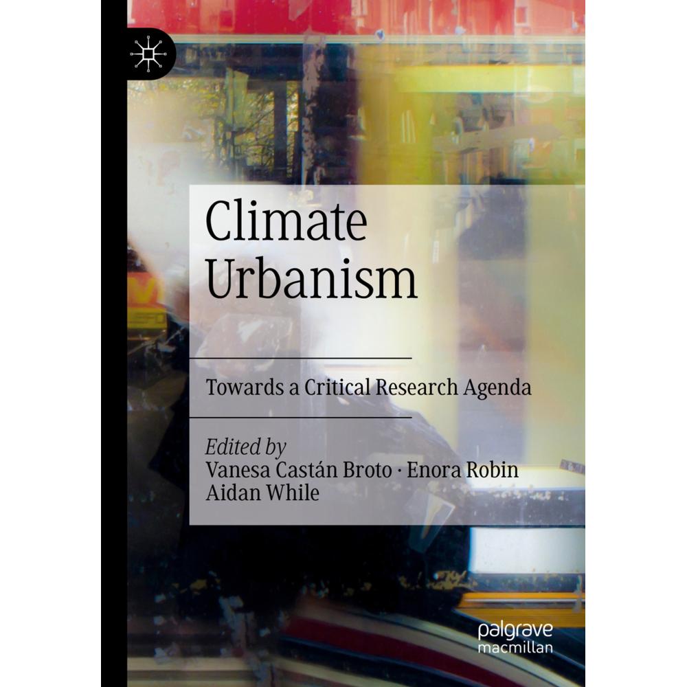 Climate Urbanism, Fachbücher von Aidan While, Enora Robin, Vanesa Castán Broto