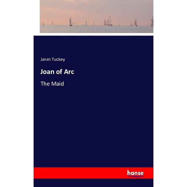 Joan of Arc, Belletristik von Janet Tuckey