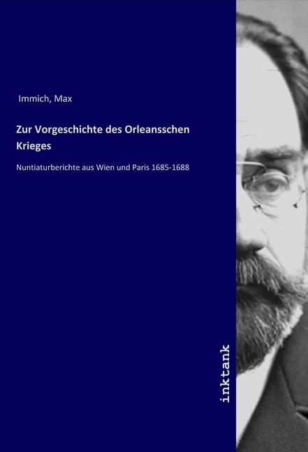 Produktbild Zur Vorgeschichte des Orleansschen Krieges (Max Immich, 2019)