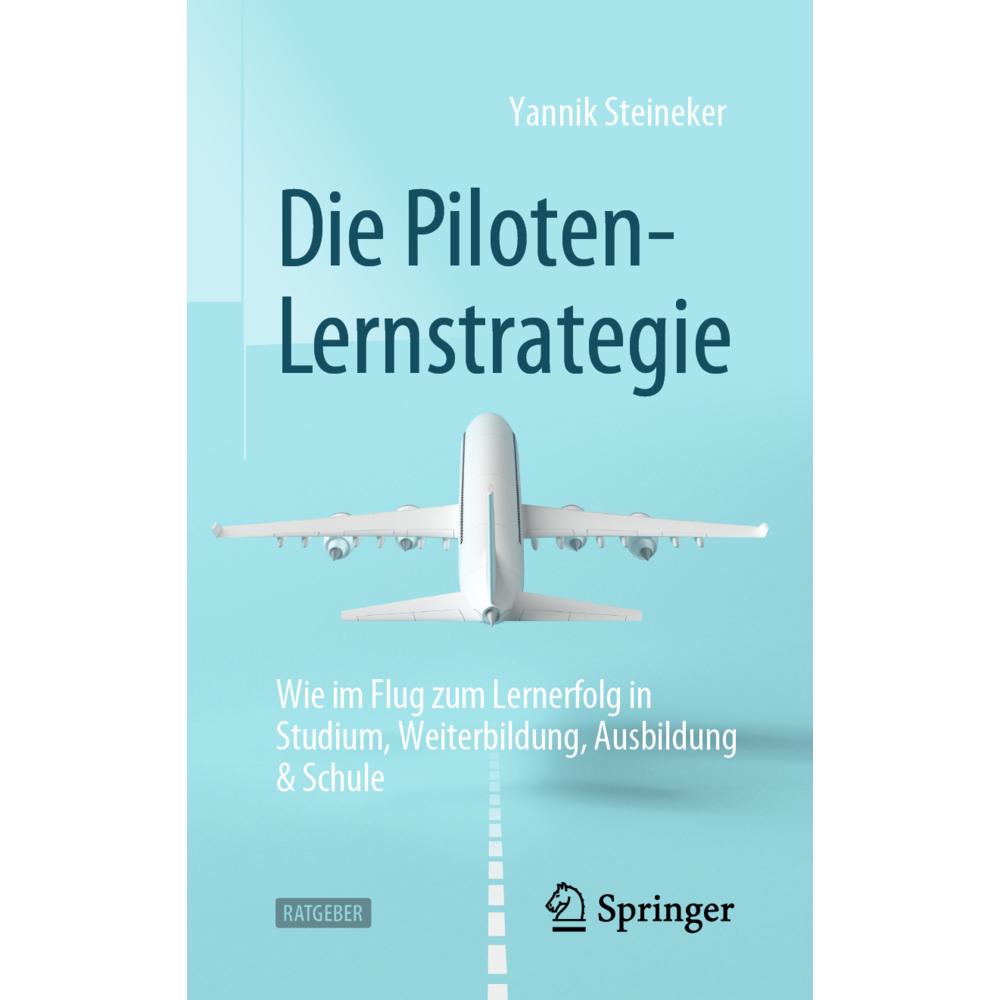 Die Piloten-Lernstrategie, Fachbücher von Yannik Steineker