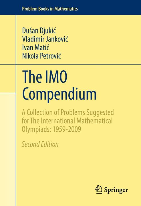 Produktbild The IMO Compendium (Englisch, Dusan Djukic, Ivan Matic, Nikola Petrovic, Vladimir Jankovic, 2011)