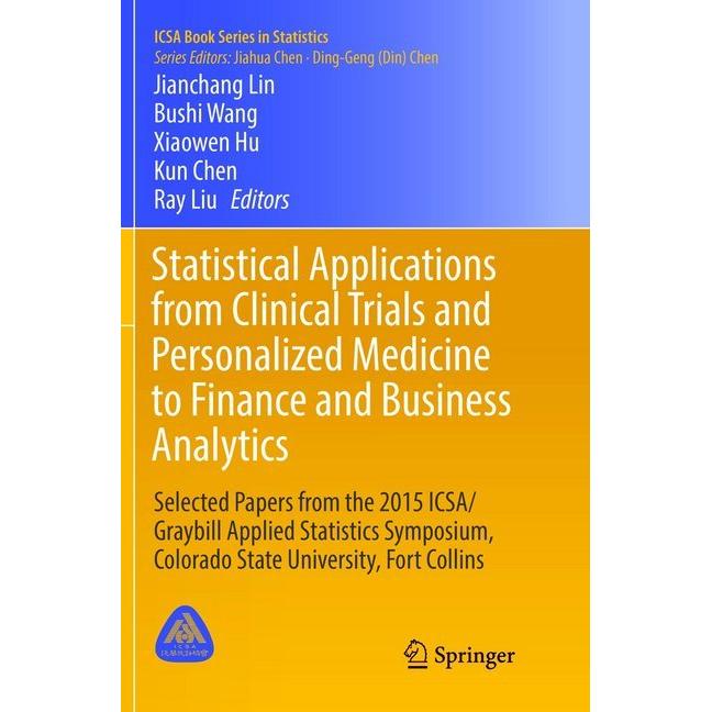 Statistical Applications from Clinical Trials and Personalized Medicine to Finance and Business Anal, Fachbücher von Bus...