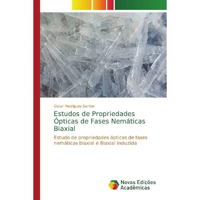 Estudos de Propriedades Ópticas de Fases Nemáticas Biaxial, Fachbücher von Oscar Rodrigues Santos