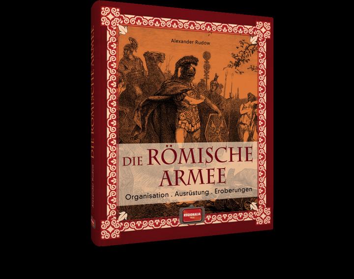 Produktbild Die römische Armee (Deutsch, Alexander Rudow)