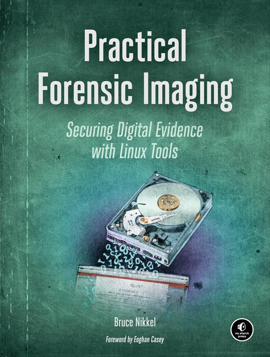 Produktbild Practical Forensic Imaging (Englisch, Bruce Nikkel, 2016)