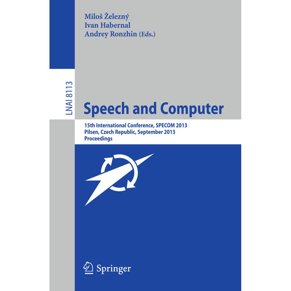 Speech and Computer, Fachbücher von Andrey Ronzhin, Milos Zelezný, Iwan Habernal