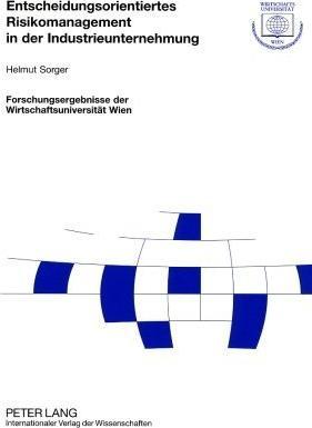 Energie-Label Entscheidungsorientiertes Risikomanagement in der Industrieunternehmung (Helmut Sorger, 2008)