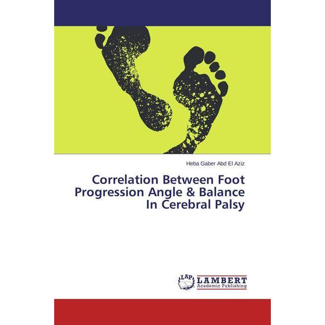 Correlation Between Foot Progression Angle & Balance In Cerebral Palsy, Fachbücher