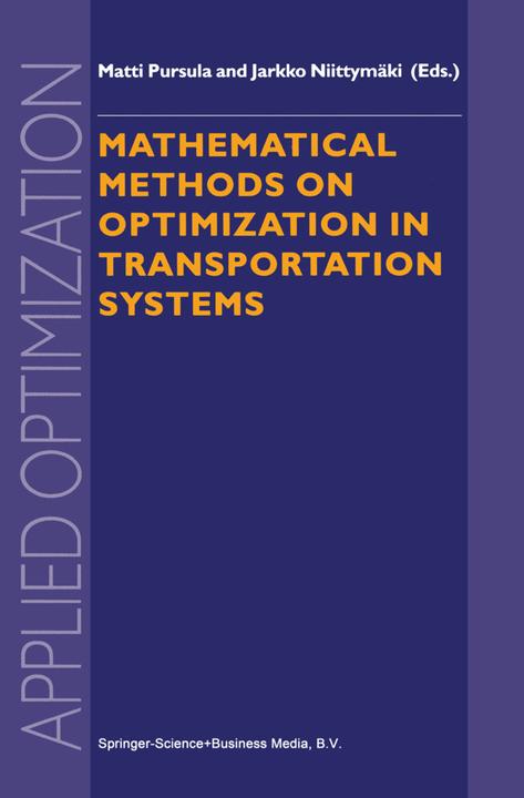 Mathematical Methods on Optimization in Transportation Systems (Jarko Niittymäki, M. Pursula, 2010)