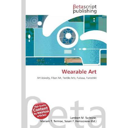 Wearable Art, Fachbücher von Lambert M. Surhone, Miriam T. Timpledon, Susan F. Marseken