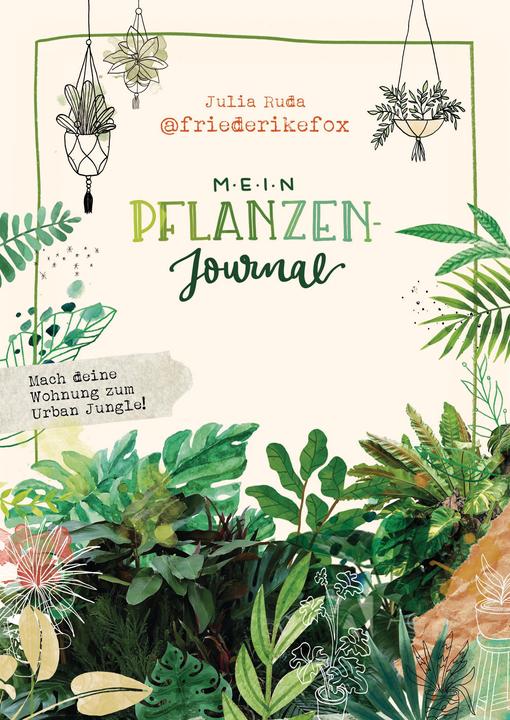 Friederikefox: Mein Pflanzen-Journal (Deutsch, Julia Ruda, 2020)