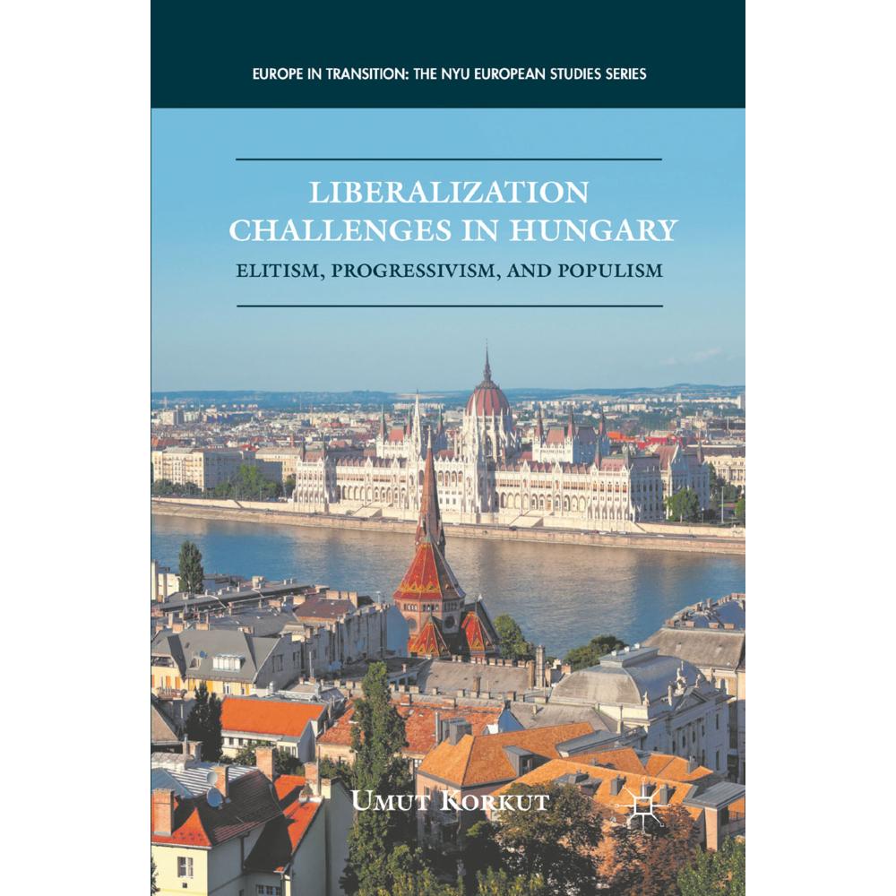Liberalization Challenges in Hungary, Fachbücher von U. Korkut