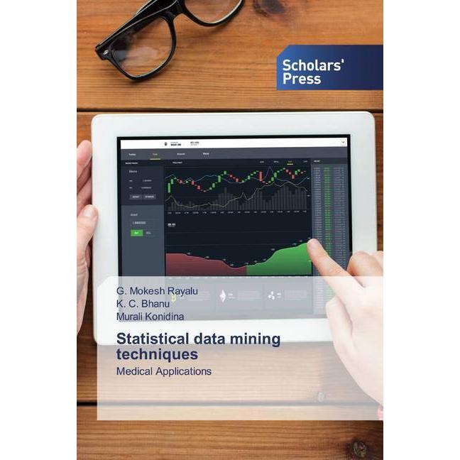 Statistical data mining techniques, Fachbücher von G. Mokesh Rayalu, K. C. Bhanu, Murali Konidina