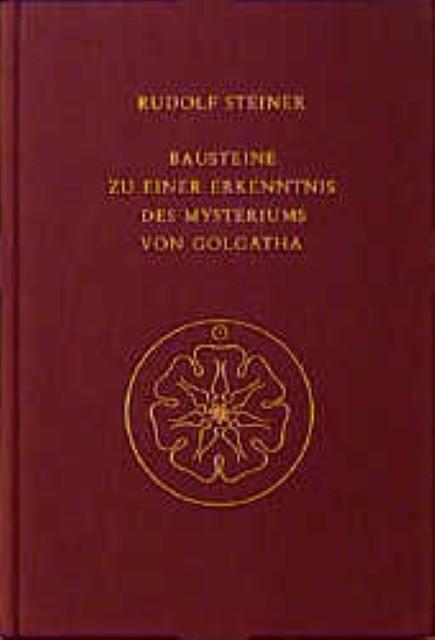 Produktbild Bausteine zu einer Erkenntnis des Mysteriums von Golgatha (Deutsch, Rudolf, Steiner, 1996)