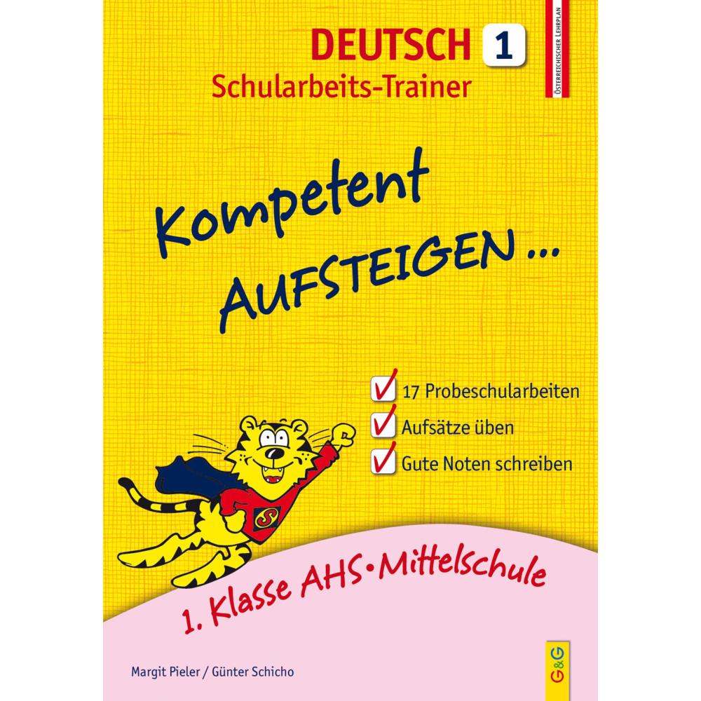 Kompetent Aufsteigen.Deutsch Schularb.1, Schulbücher von Margit Pieler, Günter Schicho