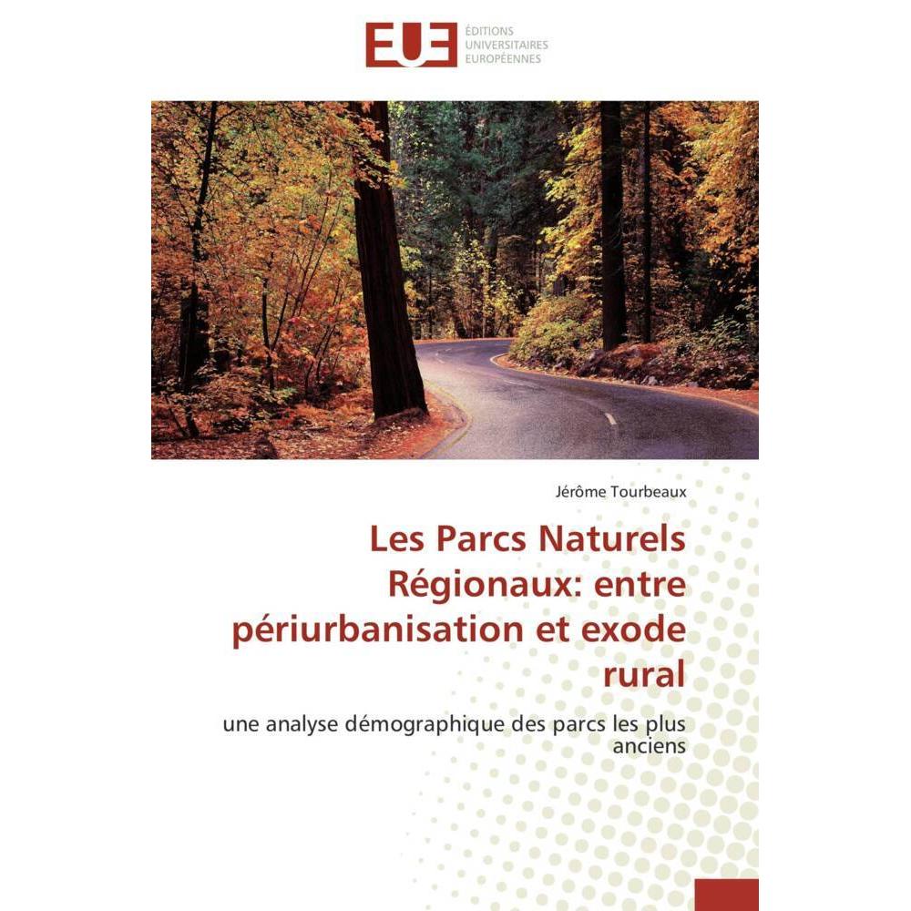 Les Parcs Naturels Régionaux: entre périurbanisation et exode rural, Fachbücher