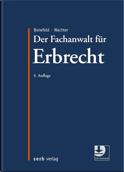 Der Fachanwalt für Erbrecht (Deutsch, Michael Bonefeld, Thomas Wachter, 2023)