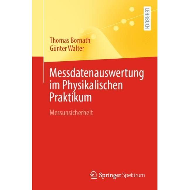 Messdatenauswertung im Physikalischen Praktikum, Fachbücher von Günter Walter, Thomas Bornath
