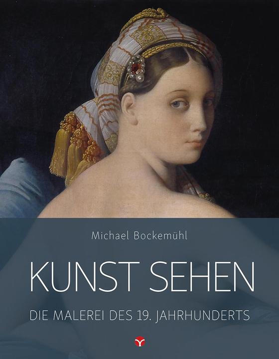 Produktbild Die Malerei des 19. Jahrhunderts (Deutsch, David Hornemann von Laer, Jana Eckey, Michael Bockemühl, 2018)