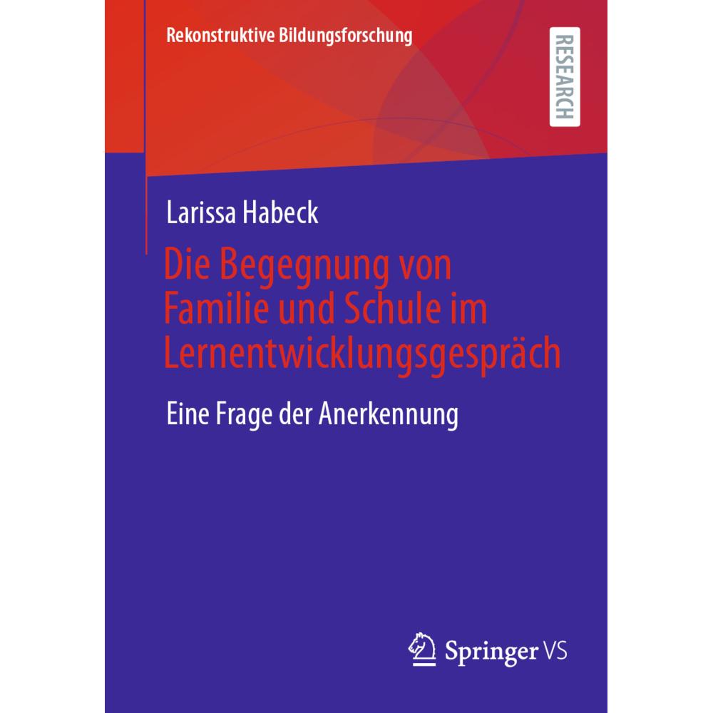 Die Begegnung von Familie und Schule im Lernentwicklungsgespräch, Fachbücher von Larissa Habeck