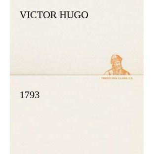 1793, Belletristik von Victor Hugo