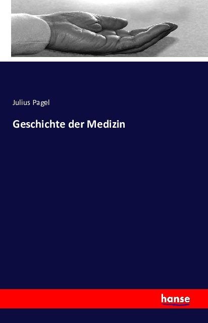 Produktbild Geschichte der Medizin (Deutsch, Julius Pagel, 2016)