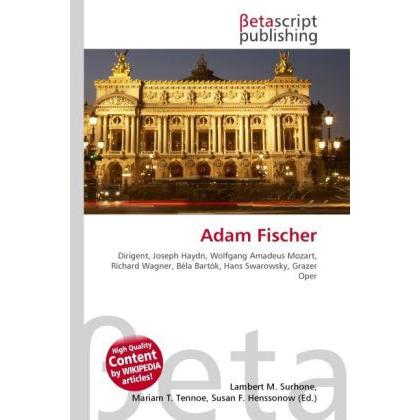 Adam Fischer, Fachbücher von Lambert M. Surhone, Miriam T. Timpledon, Susan F. Marseken