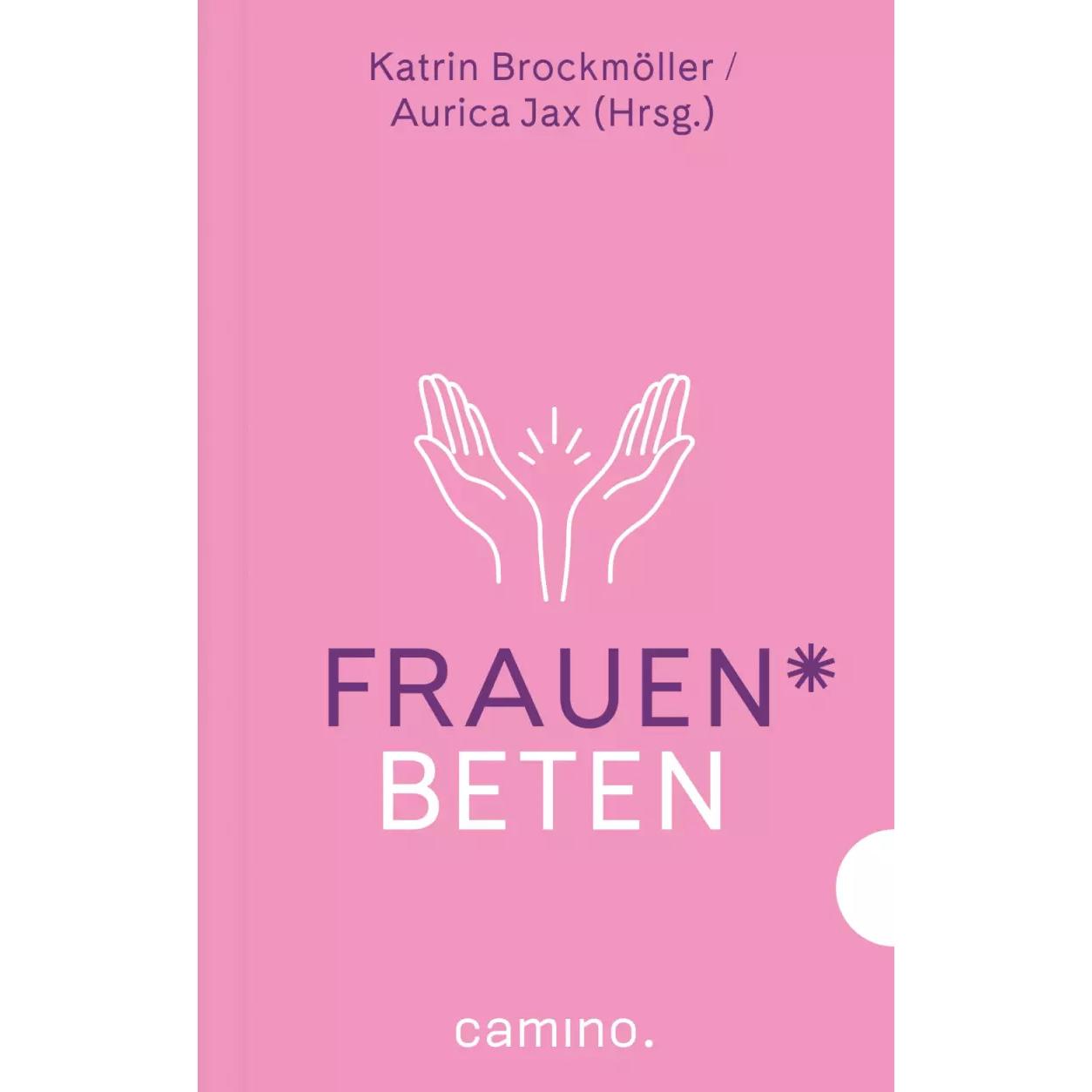 Frauen beten, Sachbücher von Katrin Brockmöller, Aurica Jax
