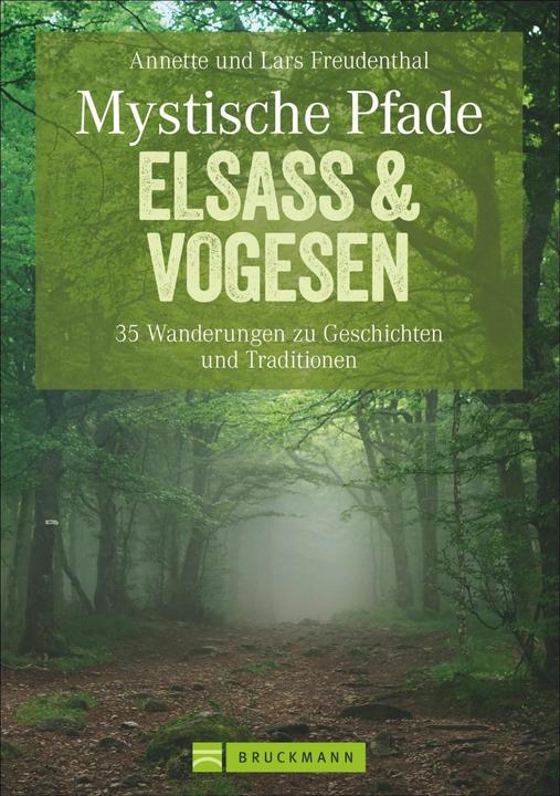Produktbild Mystische Pfade Elsass & Vogesen (Deutsch, Lars Und Annette Freudenthal, 2022)