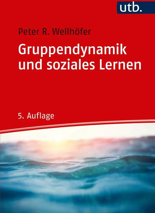 Produktbild Gruppendynamik und soziales Lernen (Deutsch, Peter R. Wellhöfer, 2018)