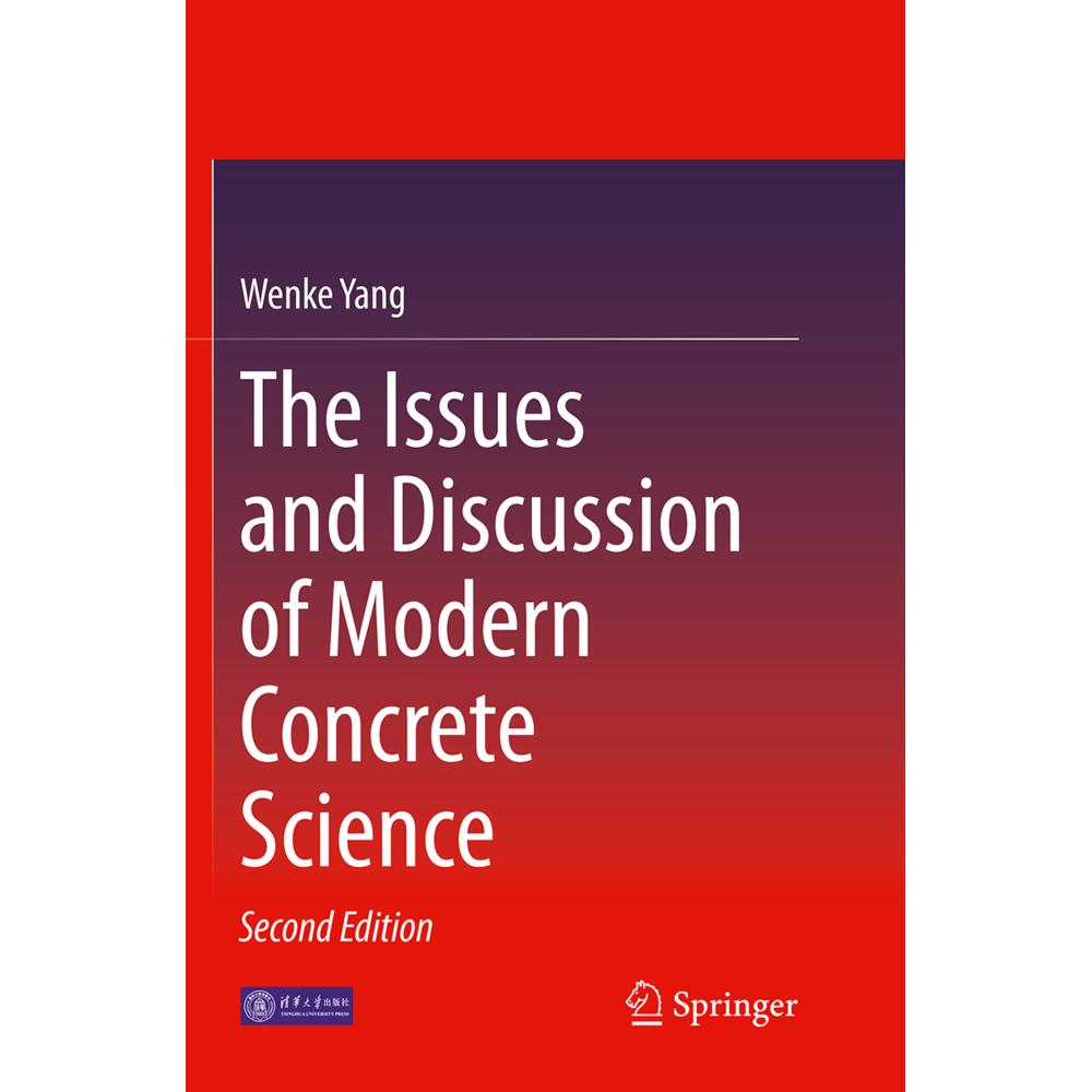 The Issues and Discussion of Modern Concrete Science, Fachbücher von Wenke Yang