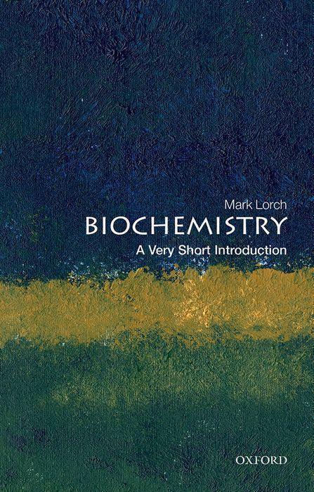 Image du produit Biochemistry: A Very Short Introduction (Anglais, Mark Lorch, 2021)