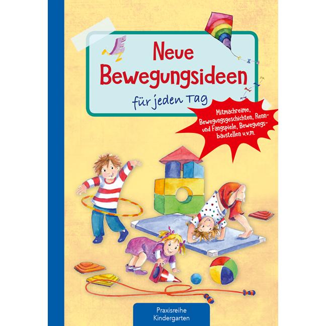 Neue Bewegungsideen für jeden Tag, Fachbücher von Maryse Forget, Suse Klein