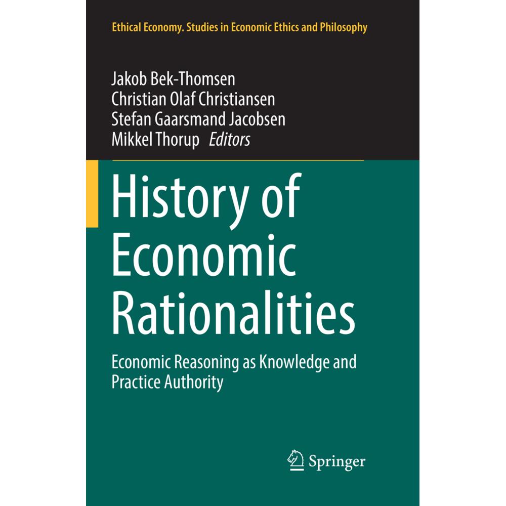 History of Economic Rationalities, Fachbücher von Jakob Bek-Thomsen, Stefan Gaarsmand Jacobsen, Mikkel Thorup, Christian...