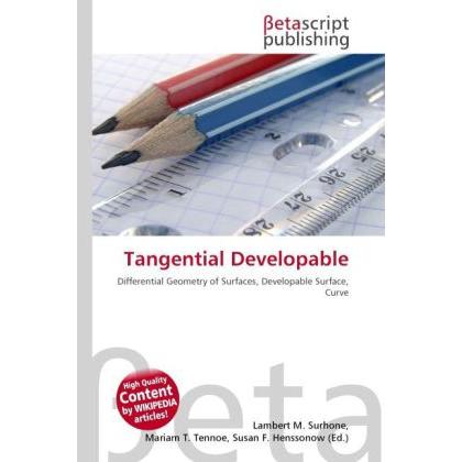 Tangential Developable, Fachbücher von Miriam T. Timpledon, Susan F. Marseken, Lambert M. Surhone