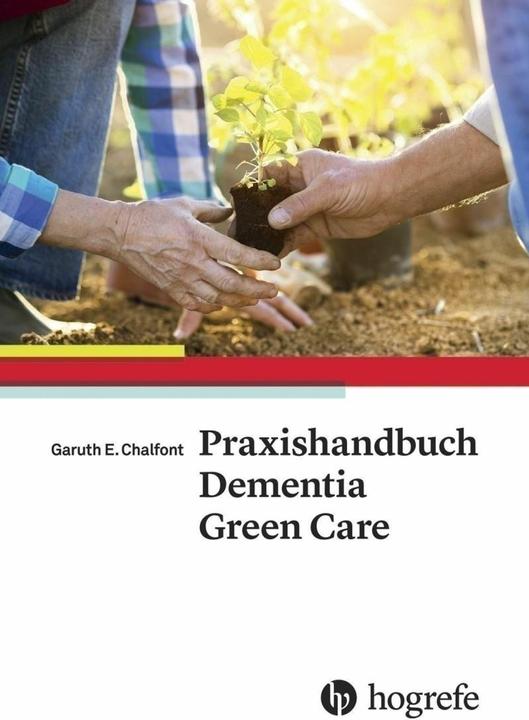 Produktbild Praxishandbuch Dementia Green Care (Deutsch, Garuth E. Chalfont, 2024)