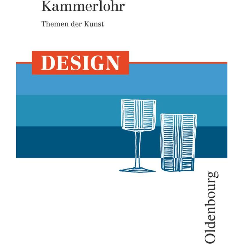 Kammerlohr - Themen der Kunst. Design. Schülerbuch, Schulbücher