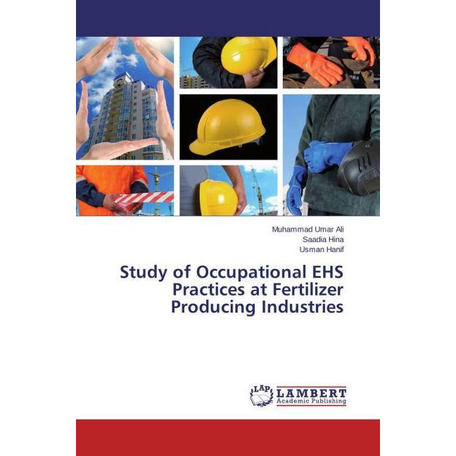 Study of Occupational EHS Practices at Fertilizer Producing Industries, Fachbücher