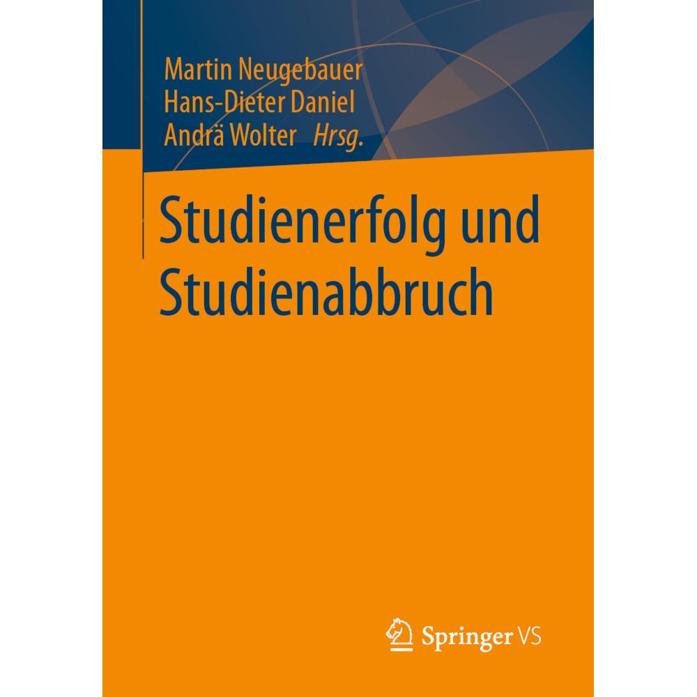 Studienerfolg und Studienabbruch, Fachbücher von Martin Neugebauer, Andrä Wolter, Hans-Dieter Daniel