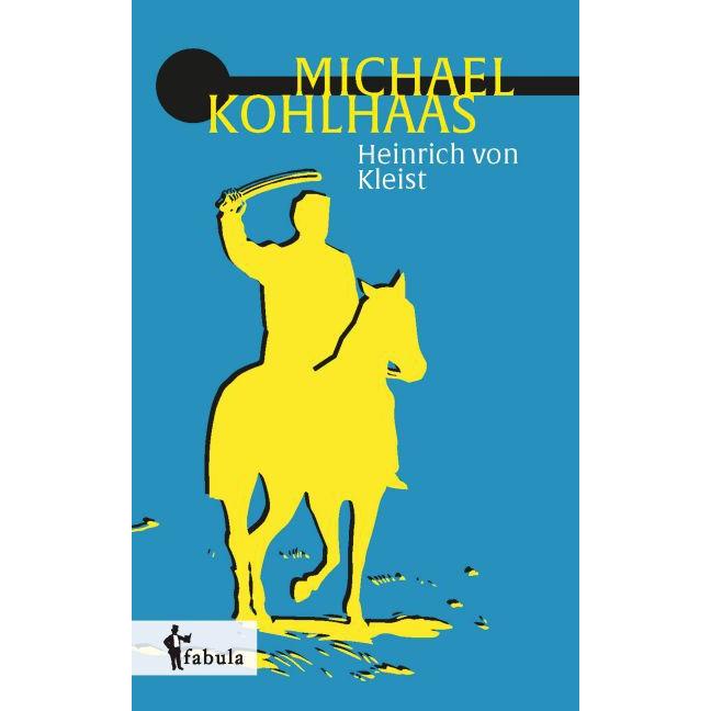 Michael Kohlhaas, Belletristik von Heinrich von Kleist