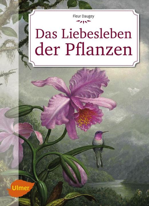 Image du produit Das Liebesleben der Pflanzen (Allemand, Fleur Daugey, 2016)