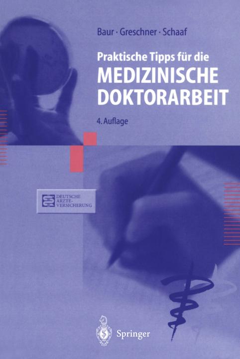 Produktbild Praktische Tipps für die Medizinische Doktorarbeit (Deutsch, Eva-Maria Baur, Ludwig Schaaf, Martin Greschner, 2000)