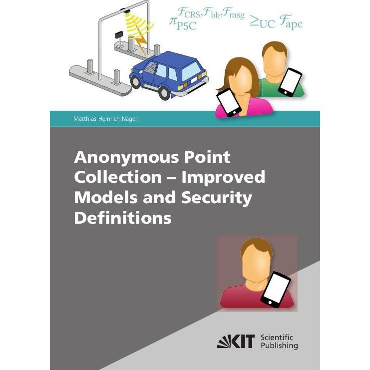 Anonymous Point Collection - Improved Models and Security Definitions, Fachbücher von Matthias Nagel