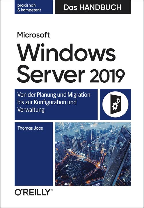 Produktbild Microsoft Windows Server 2019 – Das Handbuch (Deutsch, Thomas Joos, 2019)