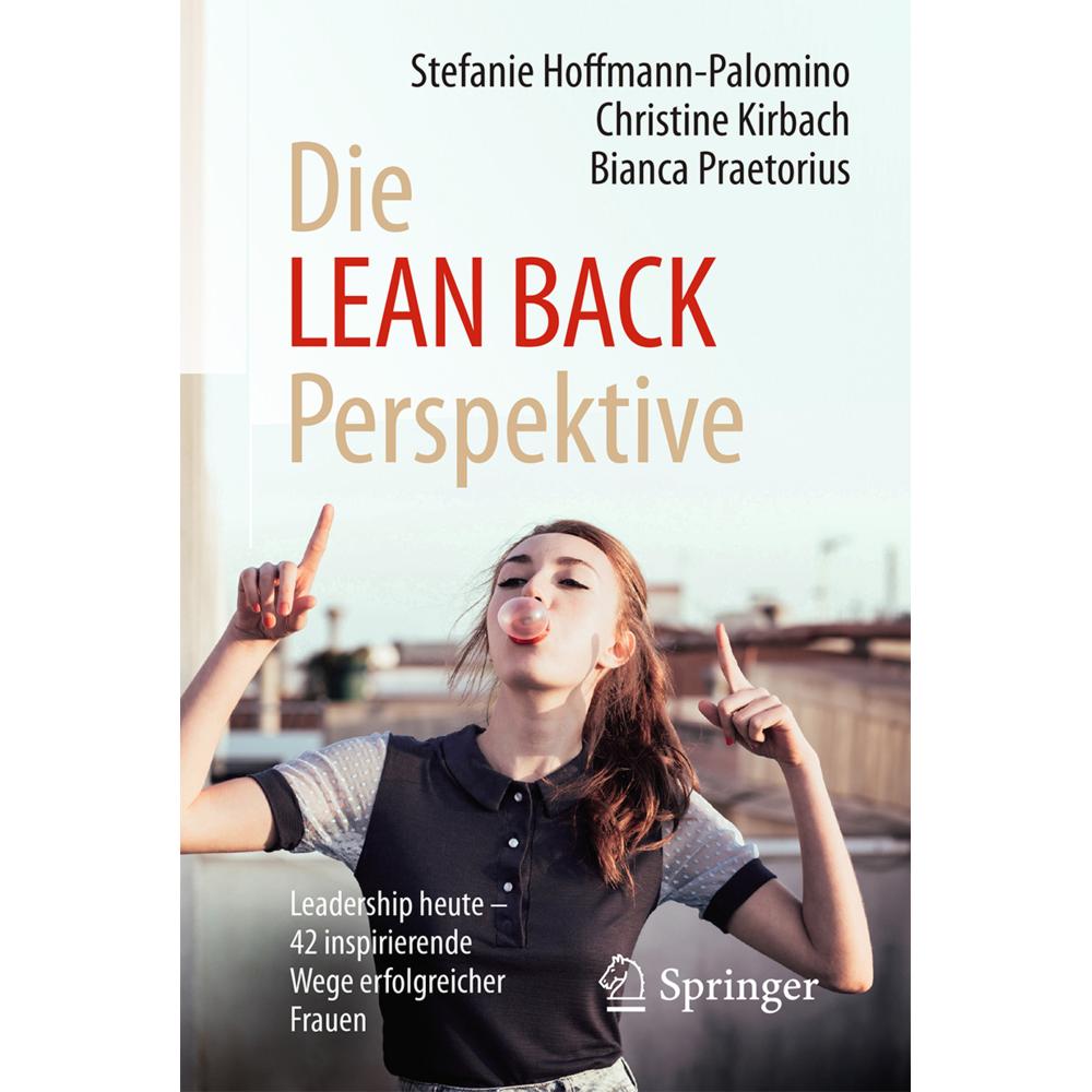 Die LEAN BACK Perspektive, Sachbücher von Christine Kirbach, Stefanie Hoffmann-Palomino, Bianca Praetorius
