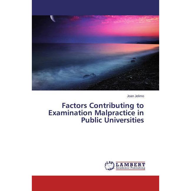 Factors Contributing to Examination Malpractice in Public Universities, Fachbücher