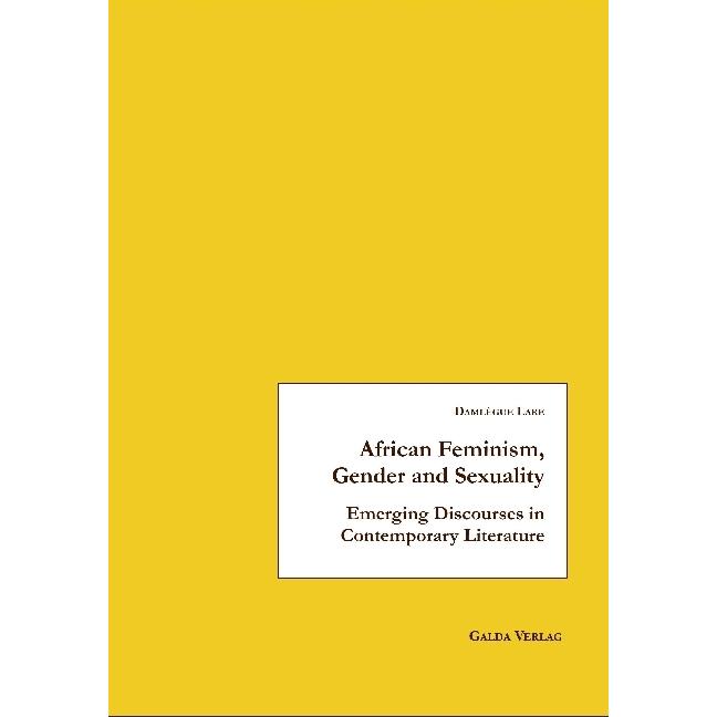 African Feminism, Gender and Sexuality, Fachbücher von Damlègue Lare