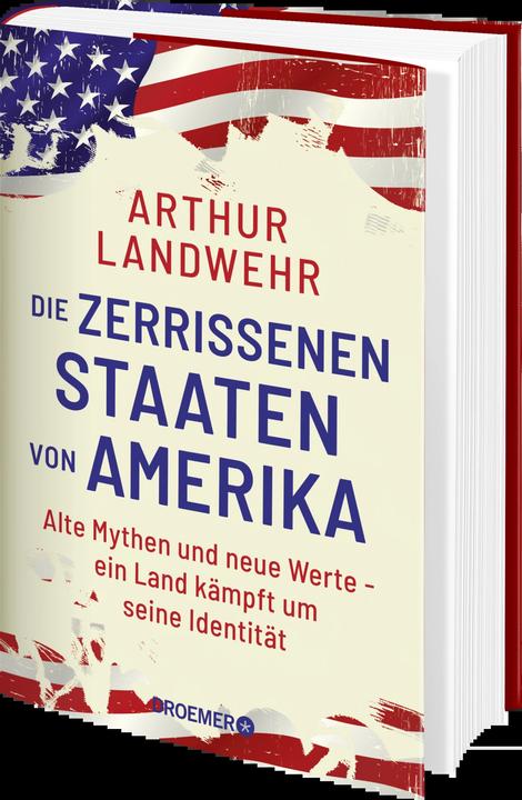 Actual product image Die zerrissenen Staaten von Amerika (German, Arthur Landwehr, 2024)
