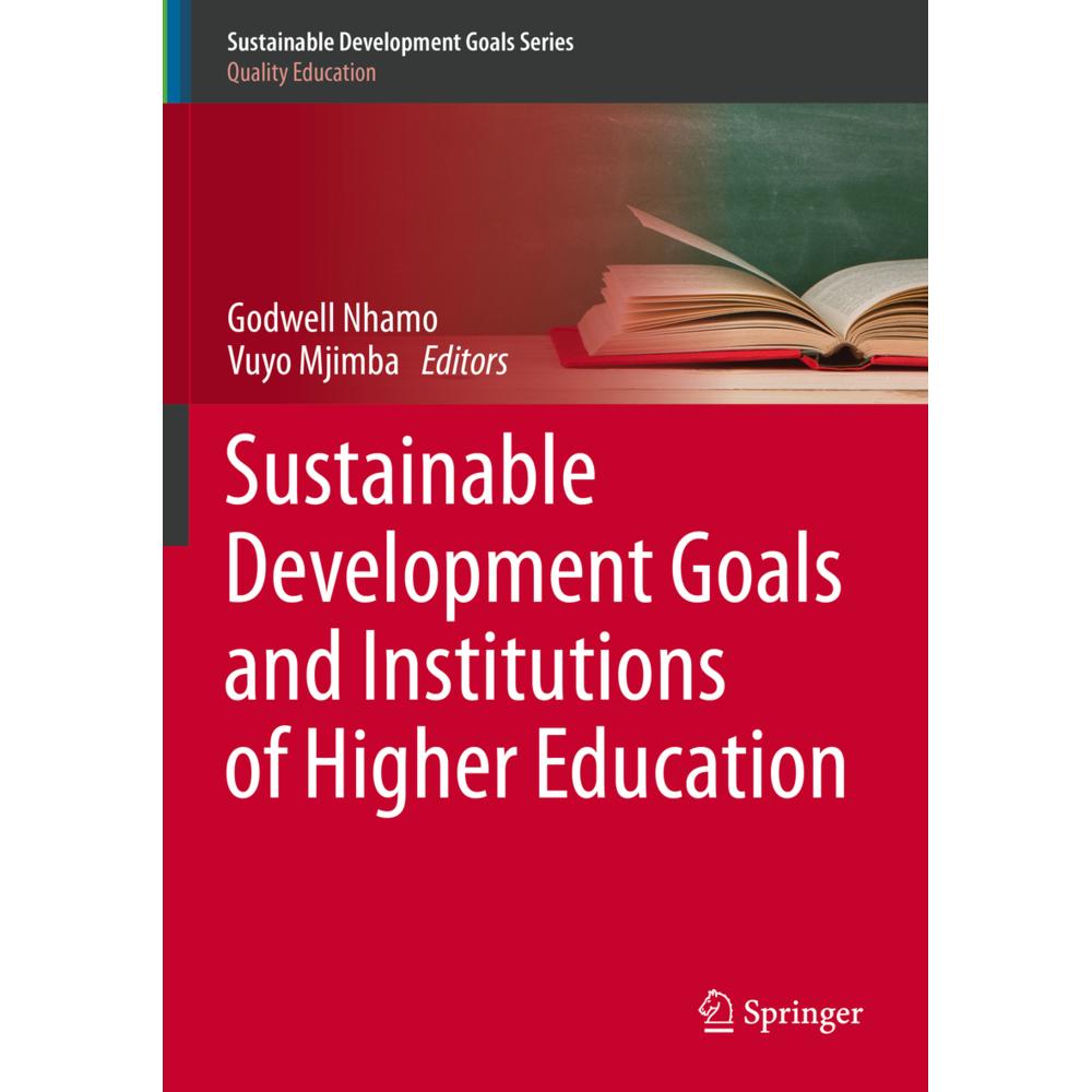 Sustainable Development Goals and Institutions of Higher Education, Fachbücher von Godwell Nhamo, Vuyo Mjimba
