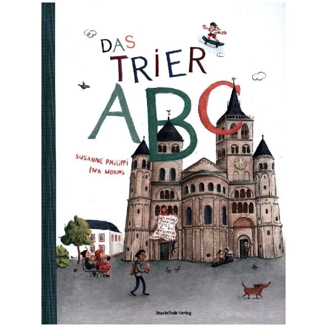 Das Trier Abc, Kinderbücher von Susanne Philippi, Ina Worms